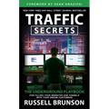 Traffic Secrets: The Underground Playbook for Filling Your Websites and Funnels with Your Dream Customers