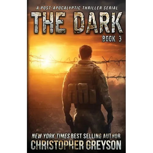 The Dark 3: A Post-Apocalyptic Thriller Serial
