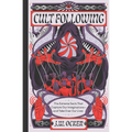 Cult Following: The Extreme Sects That Capture Our Imaginations--And Take Over Our Lives