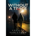 Without a Trace: A Sara Vallén Thriller