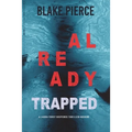 Already Trapped (A Laura Frost FBI Suspense Thriller-Book 3)
