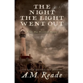 The Night the Light Went Out: A Mystery of Early America