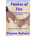 Flashes of Fire: Flynn's Crossing Romantic Suspense Series Book 2