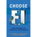 Choose FI: Your Blueprint to Financial Independence