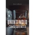 Unintended Consequences