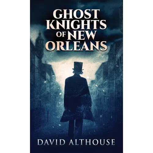 Ghost Knights Of New Orleans