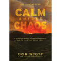 Calm Amidst Chaos: A Frontline Memoir of the Palisades Fire and the Voice That Guided a City