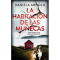 La Habitación de Las Muñecas: Un thriller psicológico
