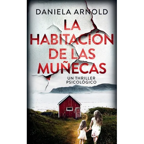 La Habitación de Las Muñecas: Un thriller psicológico