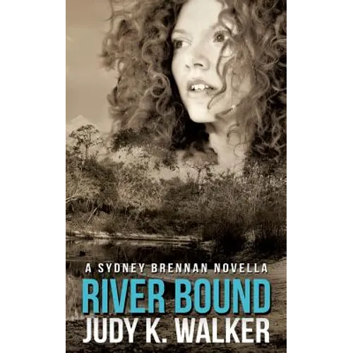 River Bound: A Sydney Brennan Novella