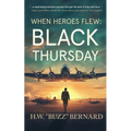 When Heroes Flew: Black Thursday