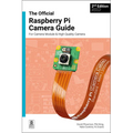The Official Raspberry Pi Camera Guide: Updated for Picamera2