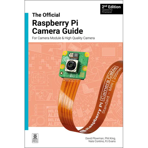 The Official Raspberry Pi Camera Guide: Updated for Picamera2