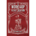 The Workshop of Filthy Creation