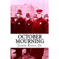 October Mourning: A Novel of the 1918 Spanish Flu Pandemic