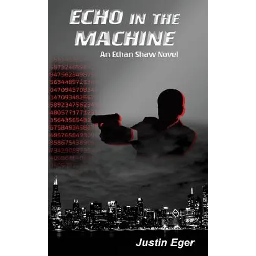 Echo in the Machine: An Ethan Shaw Novel