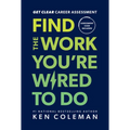 Get Clear Career Assessment: Find the Work You're Wired to Do