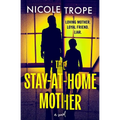 The Stay-At-Home Mother