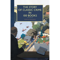 The Story of Classic Crime in 100 Books