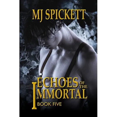Echoes of the Immortal: Book 5 of the Immortal series