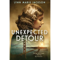 Unexpected Detour: Courage and Intrigue in Wartime San Francisco