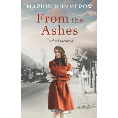 From the Ashes: A Gripping Post World War Two Historical Novel