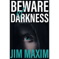 Beware of Darkness