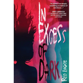 In Excess of Dark