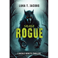 Savage Rogue: A Nicole Beretti Thriller