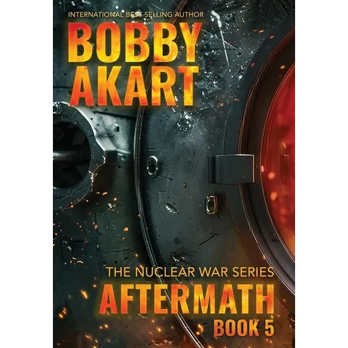 Aftermath 5: A Nuclear War Survival Thriller