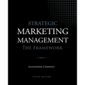Strategic Marketing Management - The Framework, 10th Edition