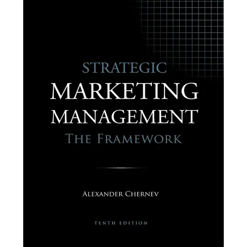Strategic Marketing Management - The Framework, 10th Edition