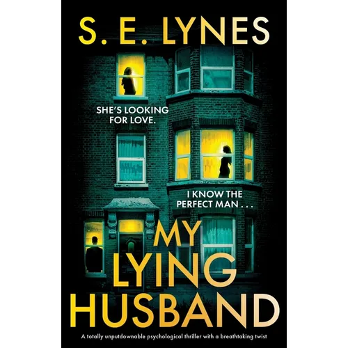 My Lying Husband: A totally unputdownable psychological thriller with a breathtaking twist