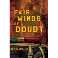 Fair Winds of Doubt
