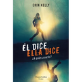 Él Dice. Ella Dice (He Said, She Said - Spanish Edition)