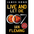 Live and Let Die: A James Bond Novel