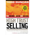 High Trust Selling: Make More Money in Less Time with Less Stress