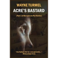 Acre's Bastard: Historical Fiction from the Crusades