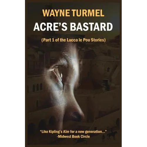 Acre's Bastard: Historical Fiction from the Crusades