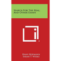 Search For The Real, And Other Essays
