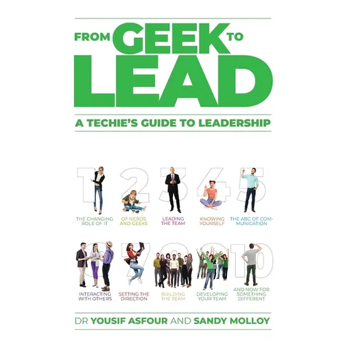 From Geek to Lead: A Techie's Guide to Leadership
