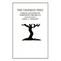 The Crooked Tree: Indian Legends of Northern Michigan