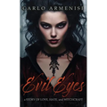 Evil Eyes: A Story of Love, Hate and Witchcraft