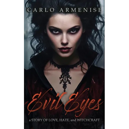 Evil Eyes: A Story of Love, Hate and Witchcraft