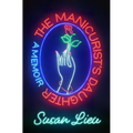 The Manicurist's Daughter: A Memoir