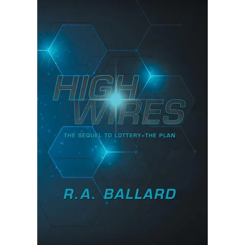 Highwires: The Sequel to Lottery=The Plan