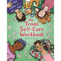 The Trans Self-Care Workbook: A Coloring Book and Journal for Trans and Non-Binary People