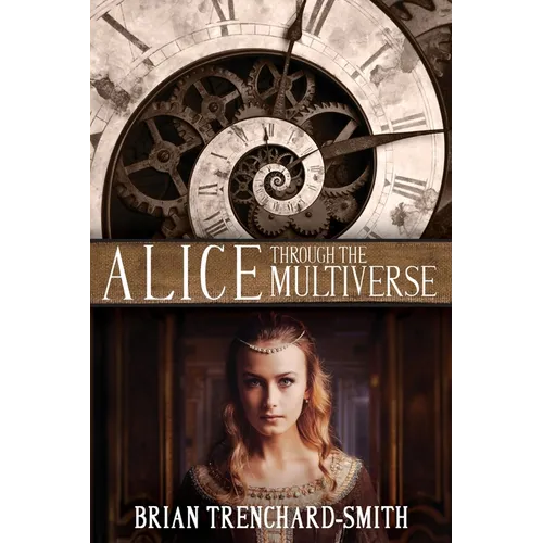 Alice Through the Multiverse