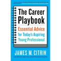 The Career Playbook: Essential Advice for Today's Aspiring Young Professional