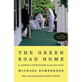 The Green Road Home: A Caddie's Adventures on the PGA Tour